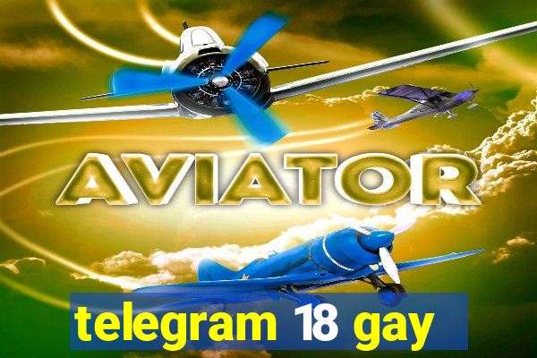 telegram 18 gay